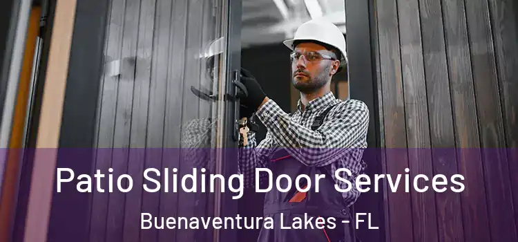 Patio Sliding Door Services Buenaventura Lakes - FL