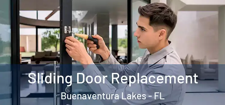 Sliding Door Replacement Buenaventura Lakes - FL